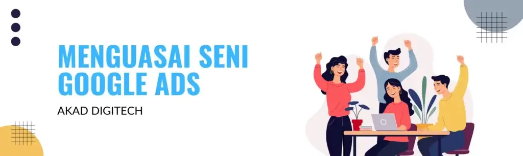 menguasai Seni Google ads